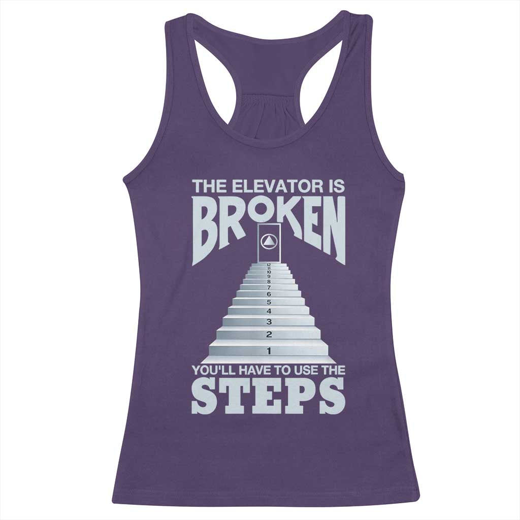 Sobriety Anniversary Sober Racerback Tank Top The Elevator is Broken You Will Have To Use The Steps TS11 Purple Print Your Wear