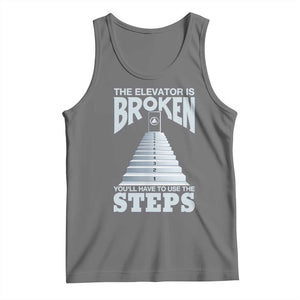 Sobriety Anniversary Sober Tank Top The Elevator is Broken You Will Have To Use The Steps TS11 Black Heather Print Your Wear