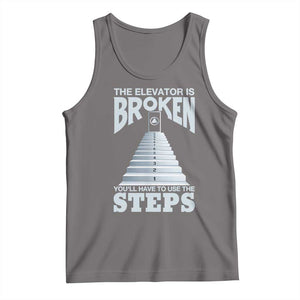 Sobriety Anniversary Sober Tank Top The Elevator is Broken You Will Have To Use The Steps TS11 Deep Heather Print Your Wear