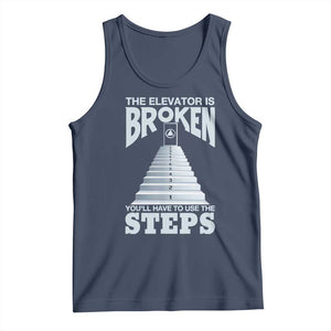 Sobriety Anniversary Sober Tank Top The Elevator is Broken You Will Have To Use The Steps TS11 Navy Print Your Wear
