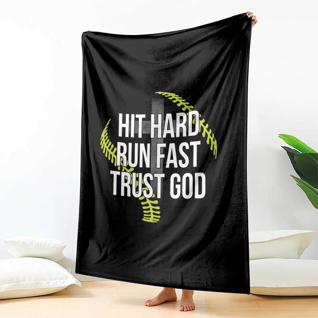 Hit Hard Run Fast Trust God Christian Softball Throw Blanket TS11 Print Your Wear