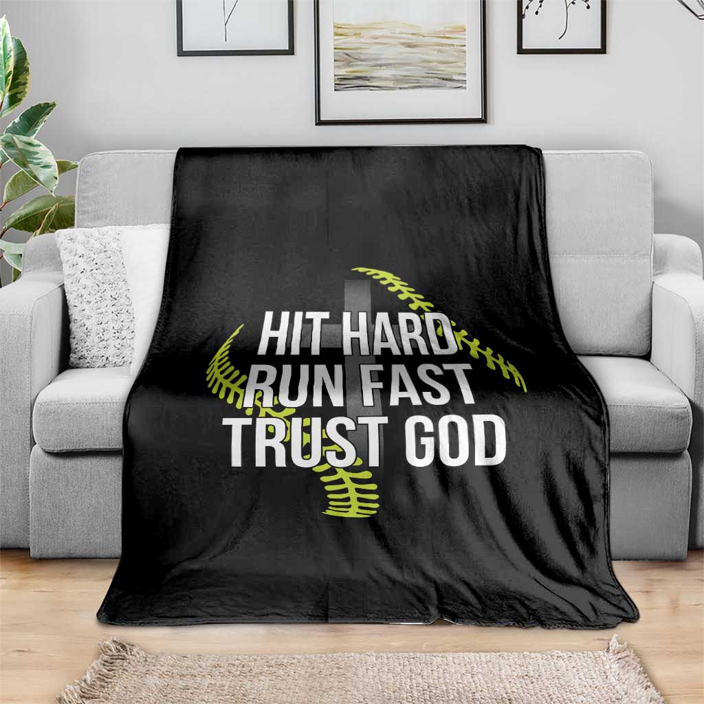 Hit Hard Run Fast Trust God Christian Softball Throw Blanket TS11 Print Your Wear