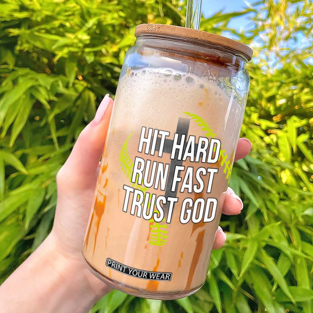 Hit Hard Run Fast Trust God Christian Softball Glass Can TS11 Black Print Your Wear