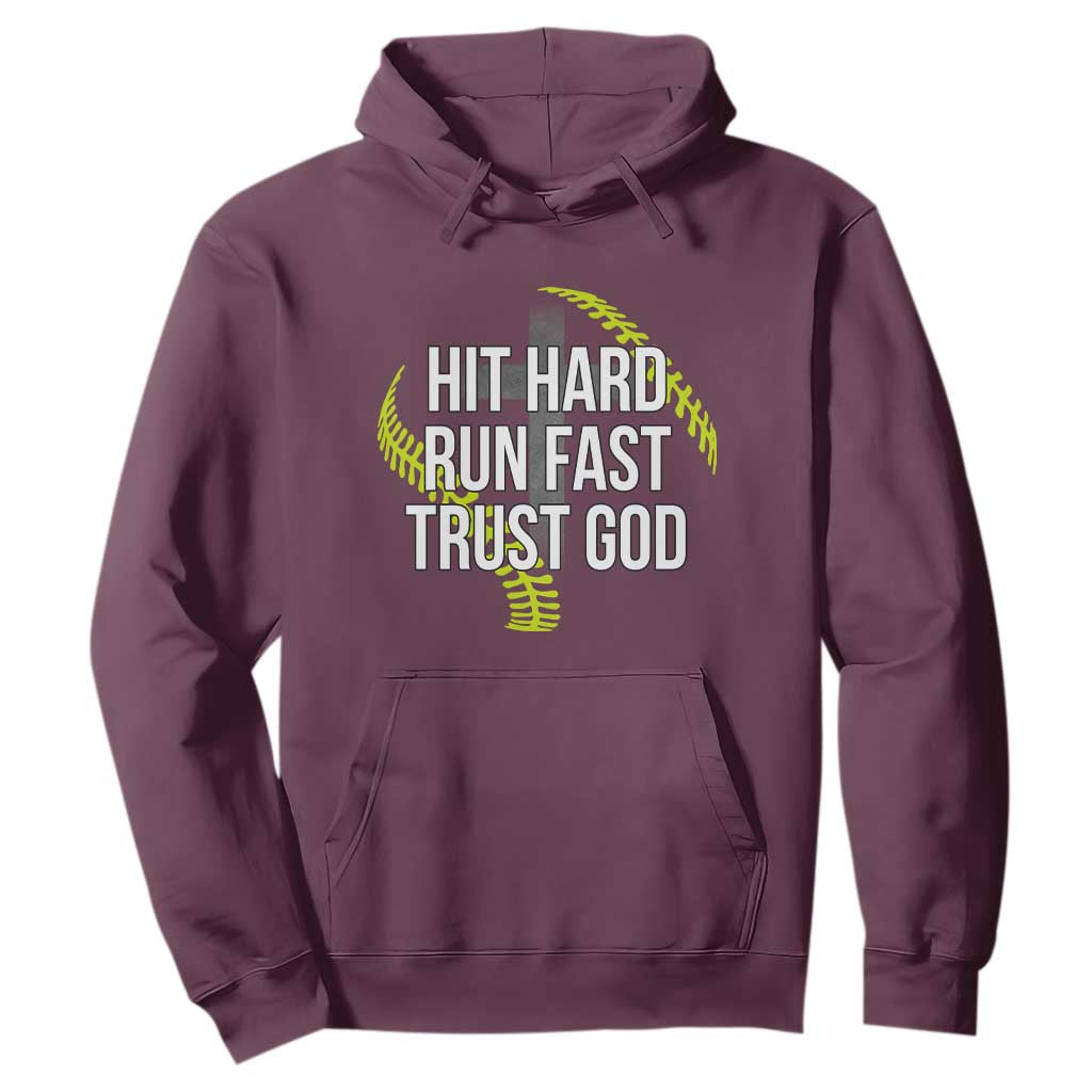 Hit Hard Run Fast Trust God Christian Softball Hoodie TS11 Maroon Print Your Wear