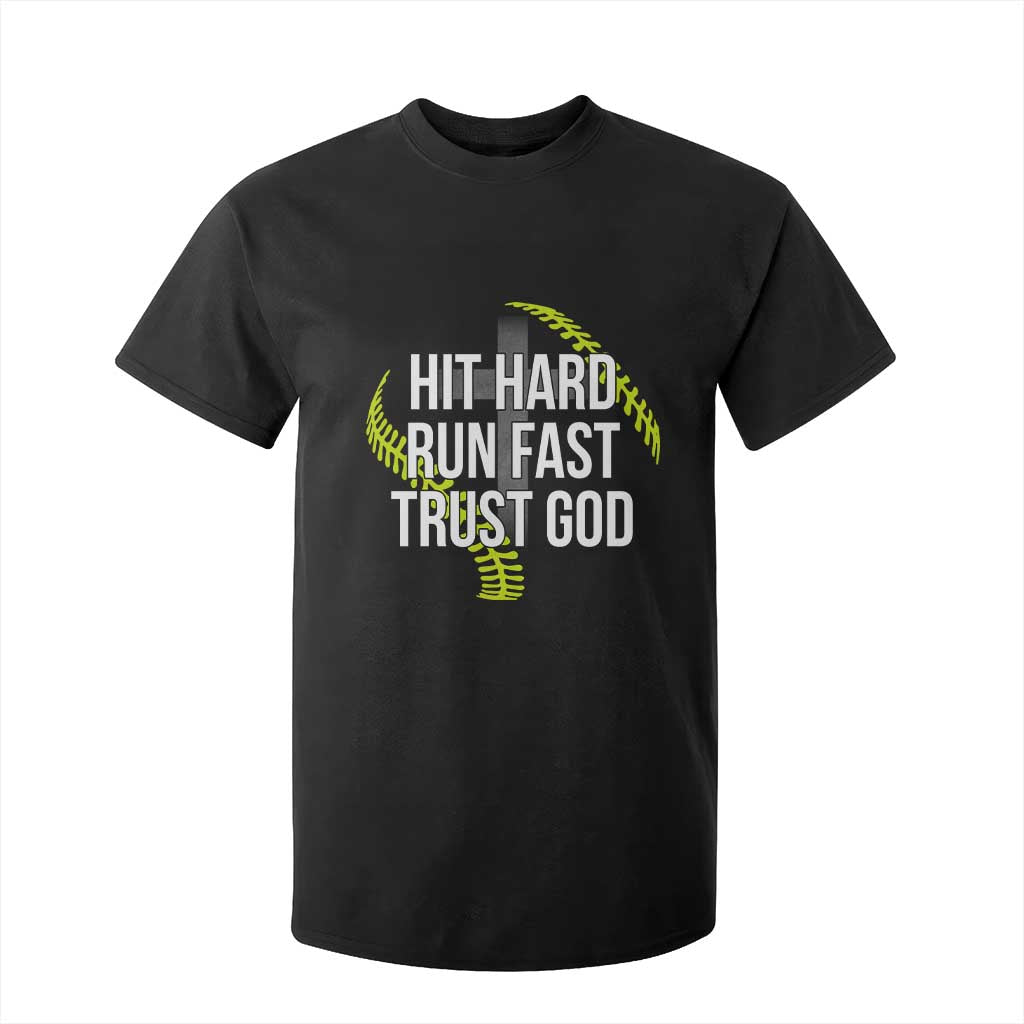 Hit Hard Run Fast Trust God Christian Softball T Shirt For Kid TS11 Black Print Your Wear