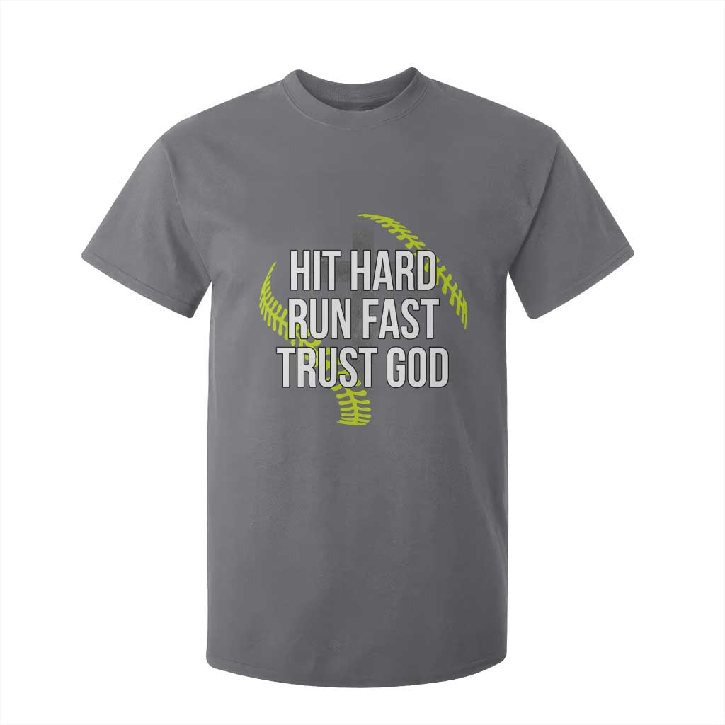 Hit Hard Run Fast Trust God Christian Softball T Shirt For Kid TS11 Charcoal Print Your Wear