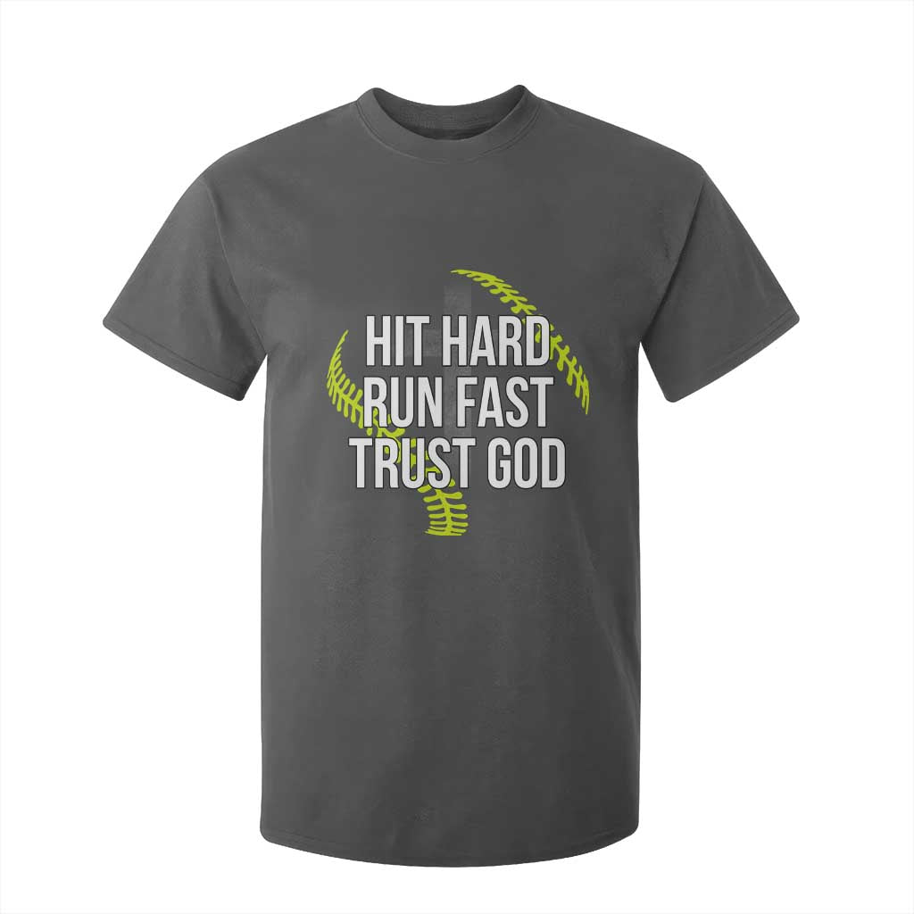 Hit Hard Run Fast Trust God Christian Softball T Shirt For Kid TS11 Dark Heather Print Your Wear