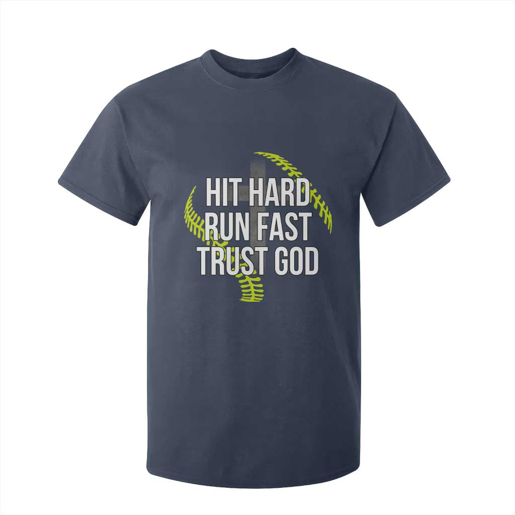 Hit Hard Run Fast Trust God Christian Softball T Shirt For Kid TS11 Navy Print Your Wear