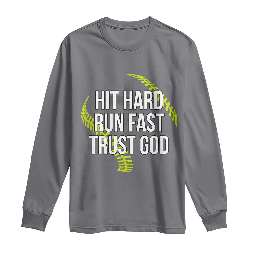 Hit Hard Run Fast Trust God Christian Softball Long Sleeve Shirt TS11 Charcoal Print Your Wear