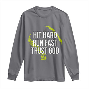 Hit Hard Run Fast Trust God Christian Softball Long Sleeve Shirt TS11 Charcoal Print Your Wear