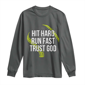 Hit Hard Run Fast Trust God Christian Softball Long Sleeve Shirt TS11 Dark Heather Print Your Wear