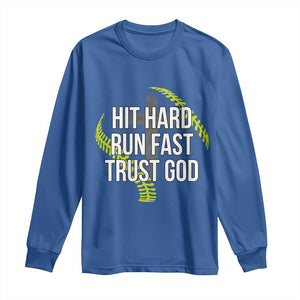 Hit Hard Run Fast Trust God Christian Softball Long Sleeve Shirt TS11 Royal Blue Print Your Wear