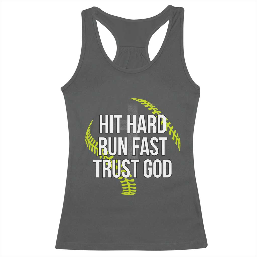 Hit Hard Run Fast Trust God Christian Softball Racerback Tank Top TS11 Dark Heather Print Your Wear