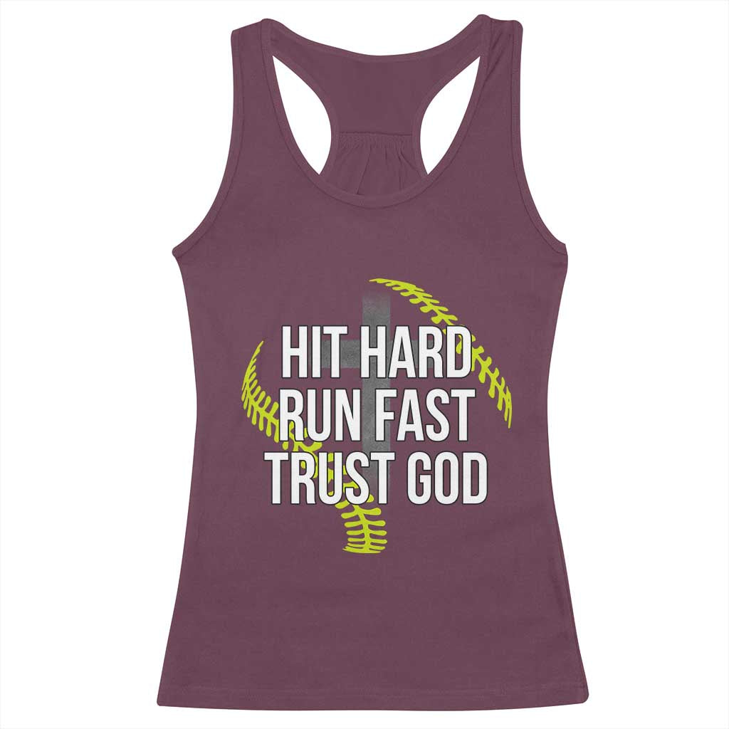 Hit Hard Run Fast Trust God Christian Softball Racerback Tank Top TS11 Maroon Print Your Wear