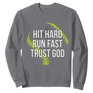Hit Hard Run Fast Trust God Christian Softball Sweatshirt TS11 Charcoal Print Your Wear