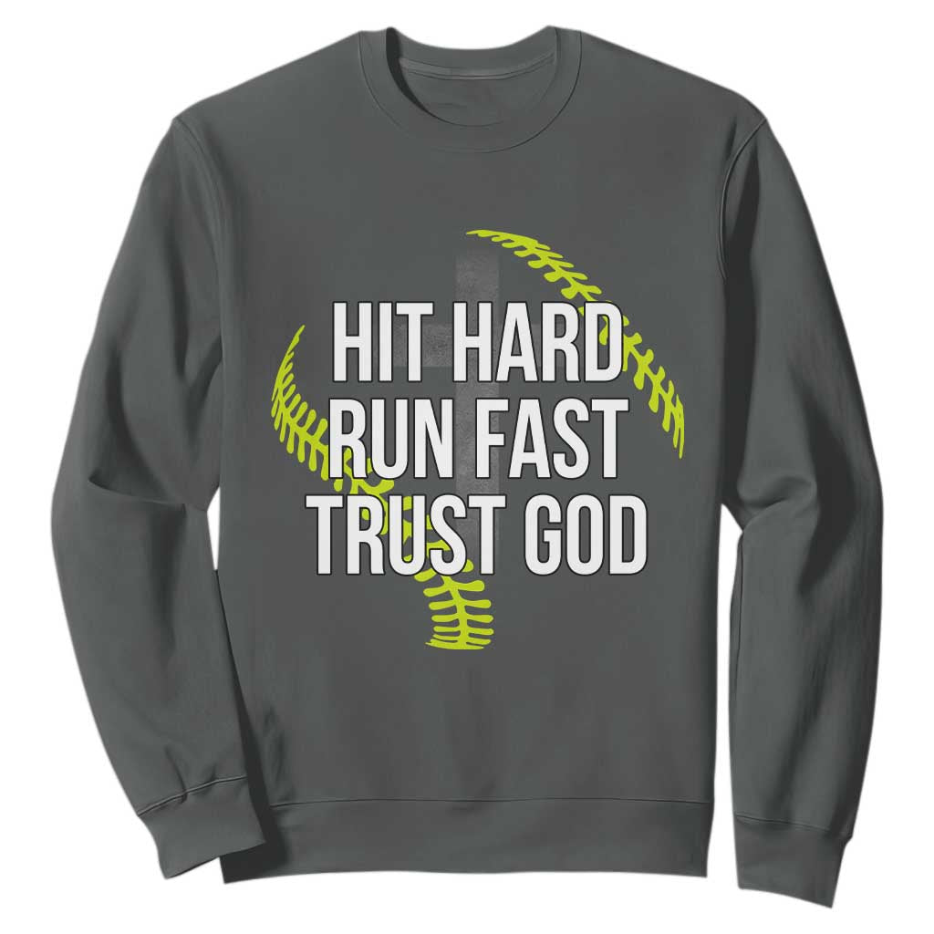 Hit Hard Run Fast Trust God Christian Softball Sweatshirt TS11 Dark Heather Print Your Wear