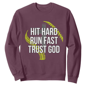 Hit Hard Run Fast Trust God Christian Softball Sweatshirt TS11 Maroon Print Your Wear