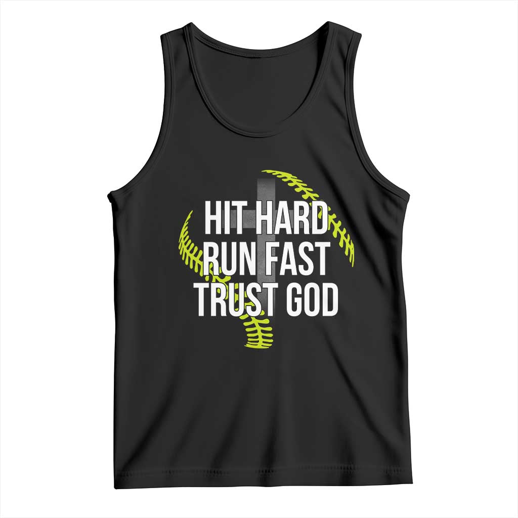 Hit Hard Run Fast Trust God Christian Softball Tank Top TS11 Black Print Your Wear