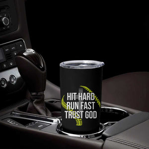 Hit Hard Run Fast Trust God Christian Softball Tumbler Cup TS11 Print Your Wear