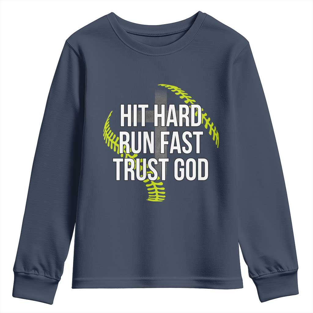 Hit Hard Run Fast Trust God Christian Softball Youth Sweatshirt TS11 Navy Print Your Wear