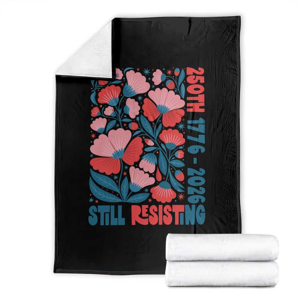 Floral 250th Still Resisting 4th of July 1776 2026 Throw Blanket TS11 Black Print Your Wear