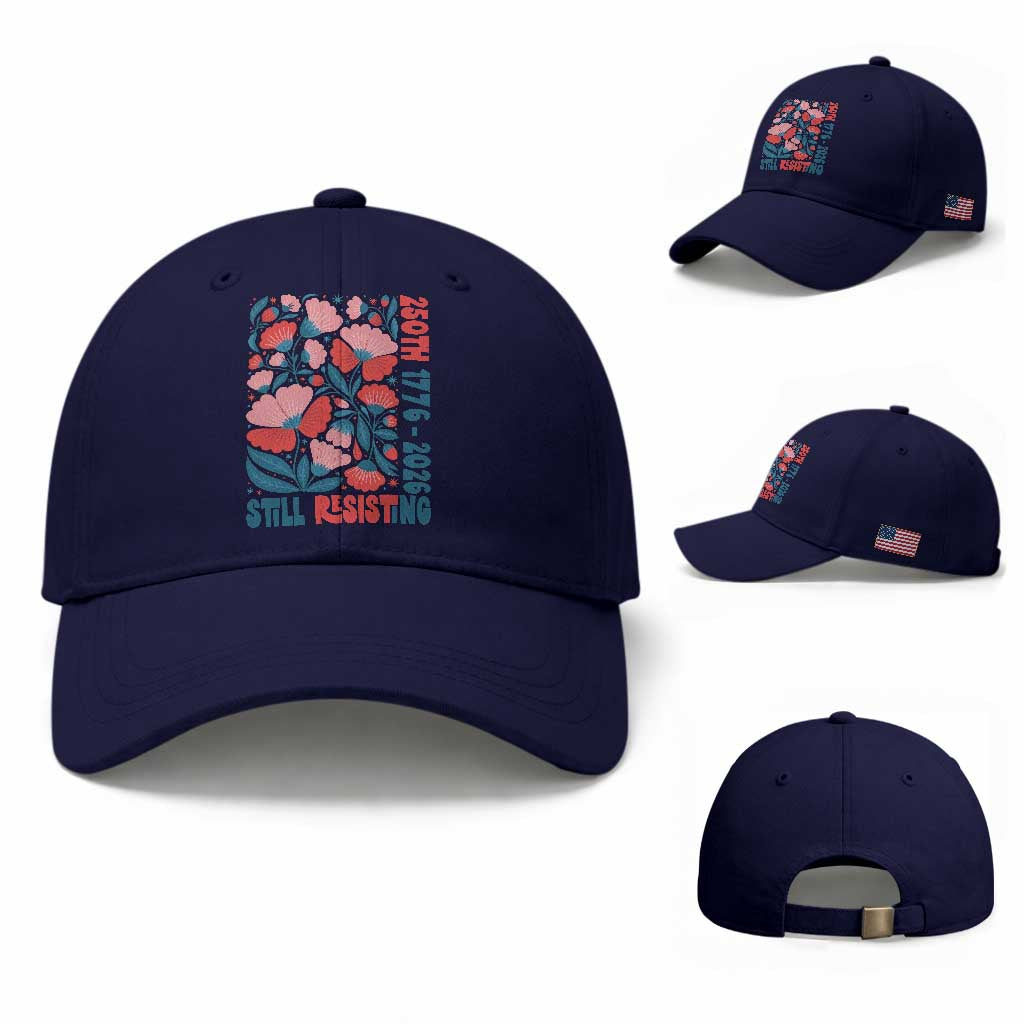 Floral 250th Still Resisting 4th of July 1776 2026 Baseball Cap TS11 Baseball Cap Universal Fit Dark Blue Print Your Wear