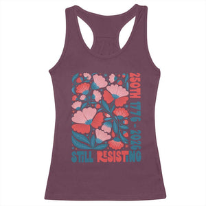 Floral 250th Still Resisting 4th of July 1776 2026 Racerback Tank Top TS11 Maroon Print Your Wear