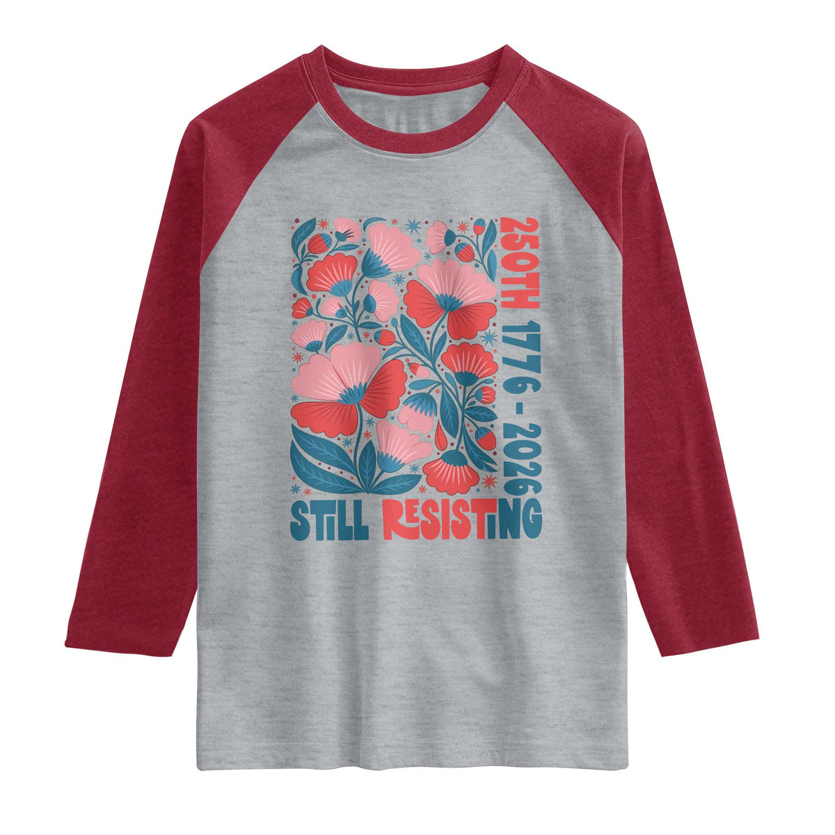 Floral 250th Still Resisting 4th of July 1776 2026 Raglan Shirt TS11 Heather Gray Heather Red Print Your Wear