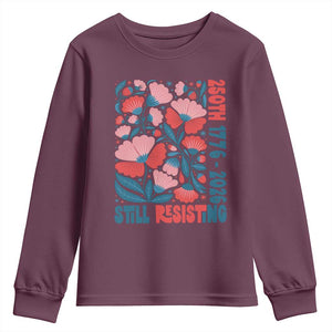 Floral 250th Still Resisting 4th of July 1776 2026 Youth Sweatshirt TS11 Maroon Print Your Wear