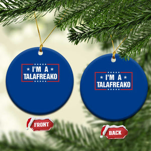 I Am A Talafreako James Talarico Ceramic Ornament US Senate Texas Election TS11 1pc Blue Print Your Wear