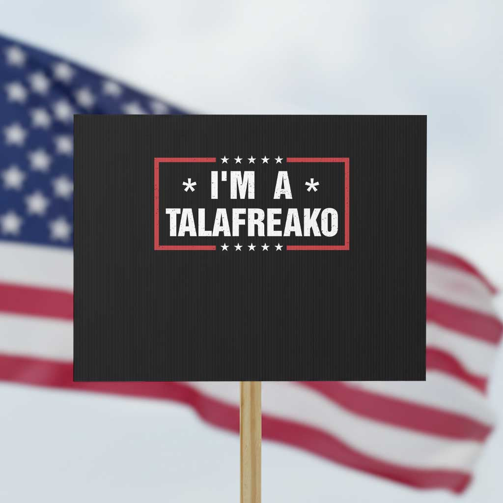 I Am A Talafreako James Talarico Protest Sign US Senate Texas Election TS11 Horizontal 18