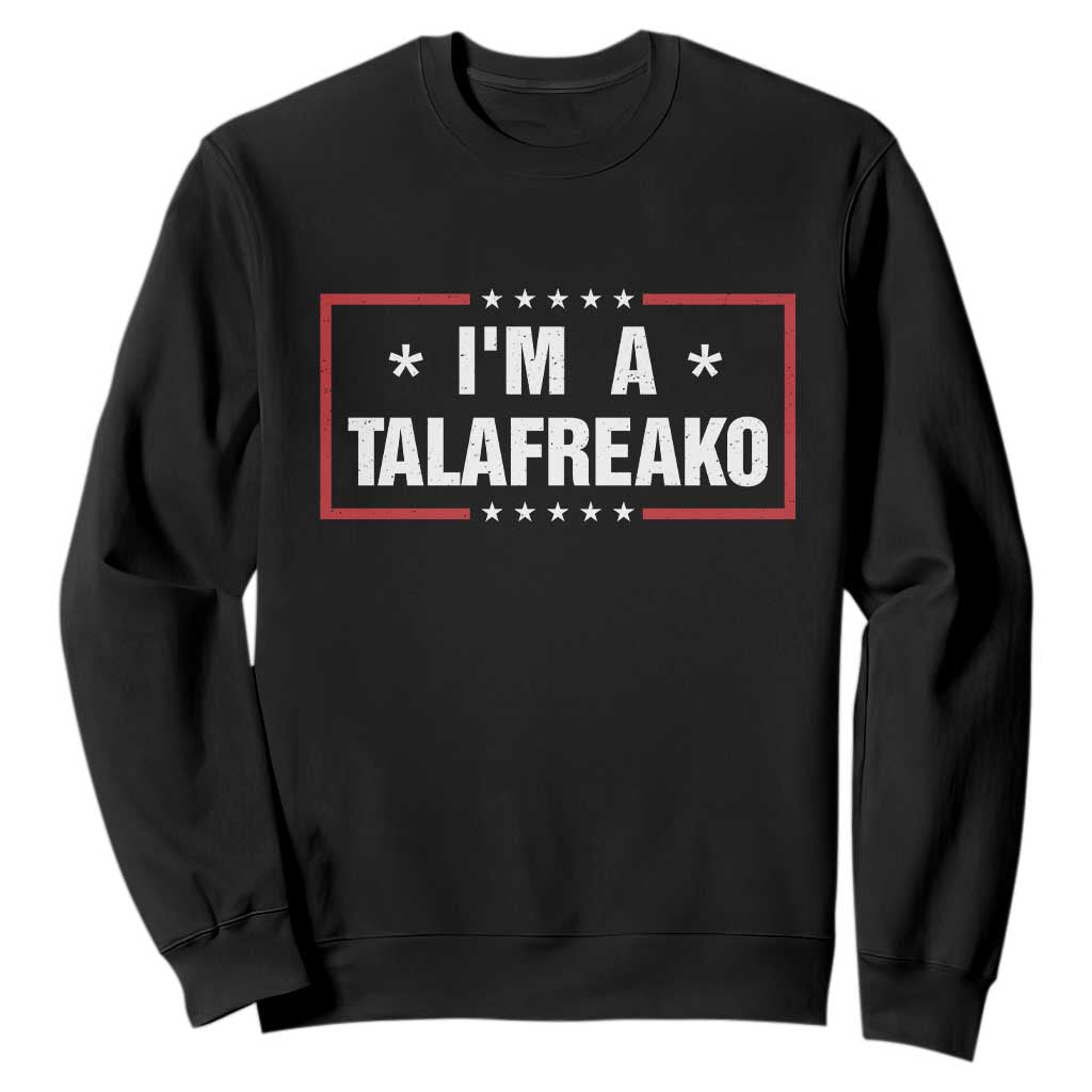 I Am A Talafreako James Talarico Sweatshirt US Senate Texas Election TS11 Black Print Your Wear