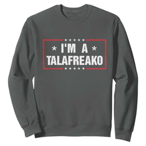 I Am A Talafreako James Talarico Sweatshirt US Senate Texas Election TS11 Dark Heather Print Your Wear