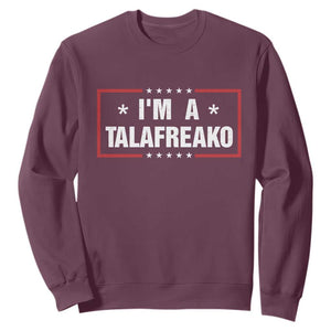 I Am A Talafreako James Talarico Sweatshirt US Senate Texas Election TS11 Maroon Print Your Wear