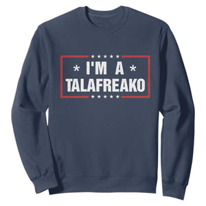 I Am A Talafreako James Talarico Sweatshirt US Senate Texas Election TS11 Navy Print Your Wear