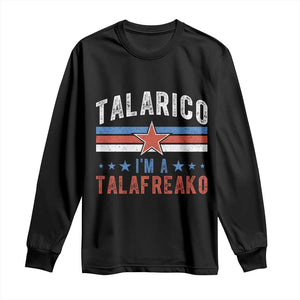 I Am A Talafreako James Talarico Long Sleeve Shirt US Senate Texas TS11 Black Print Your Wear