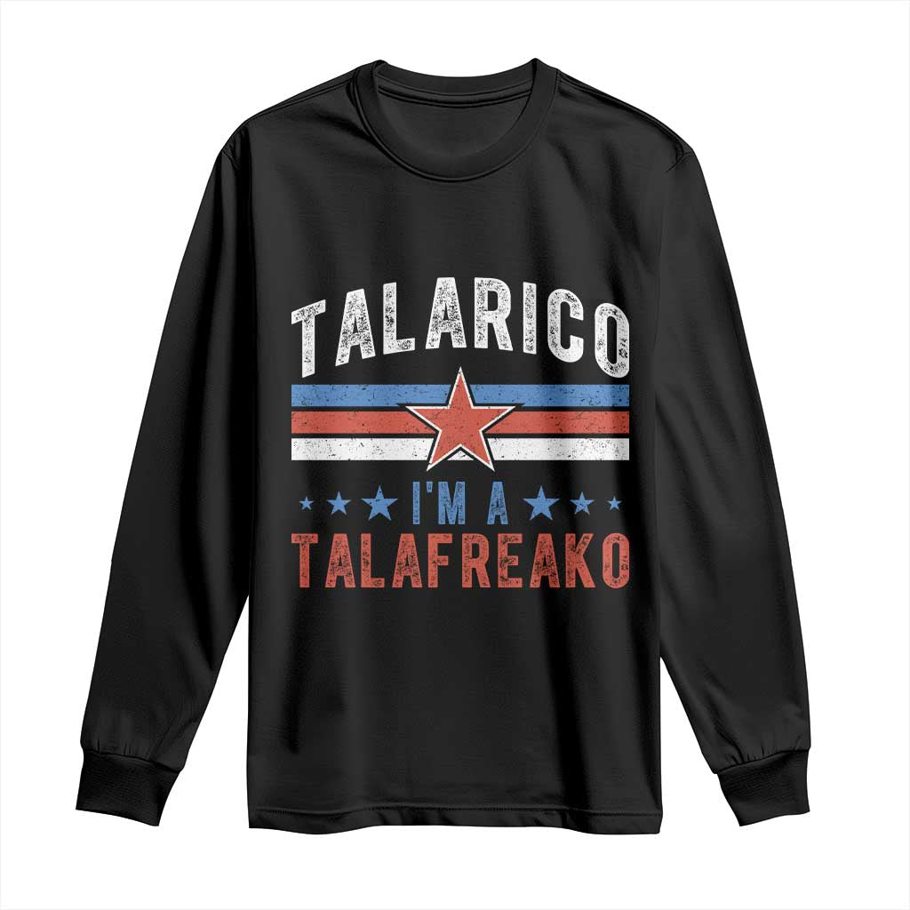 I Am A Talafreako James Talarico Long Sleeve Shirt US Senate Texas TS11 Black Print Your Wear