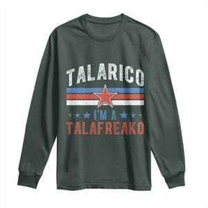 I Am A Talafreako James Talarico Long Sleeve Shirt US Senate Texas TS11 Dark Forest Green Print Your Wear