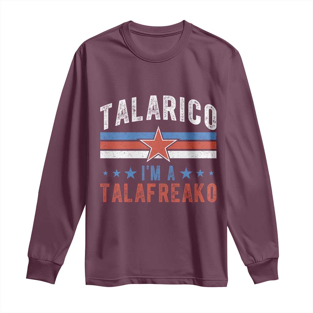 I Am A Talafreako James Talarico Long Sleeve Shirt US Senate Texas TS11 Maroon Print Your Wear