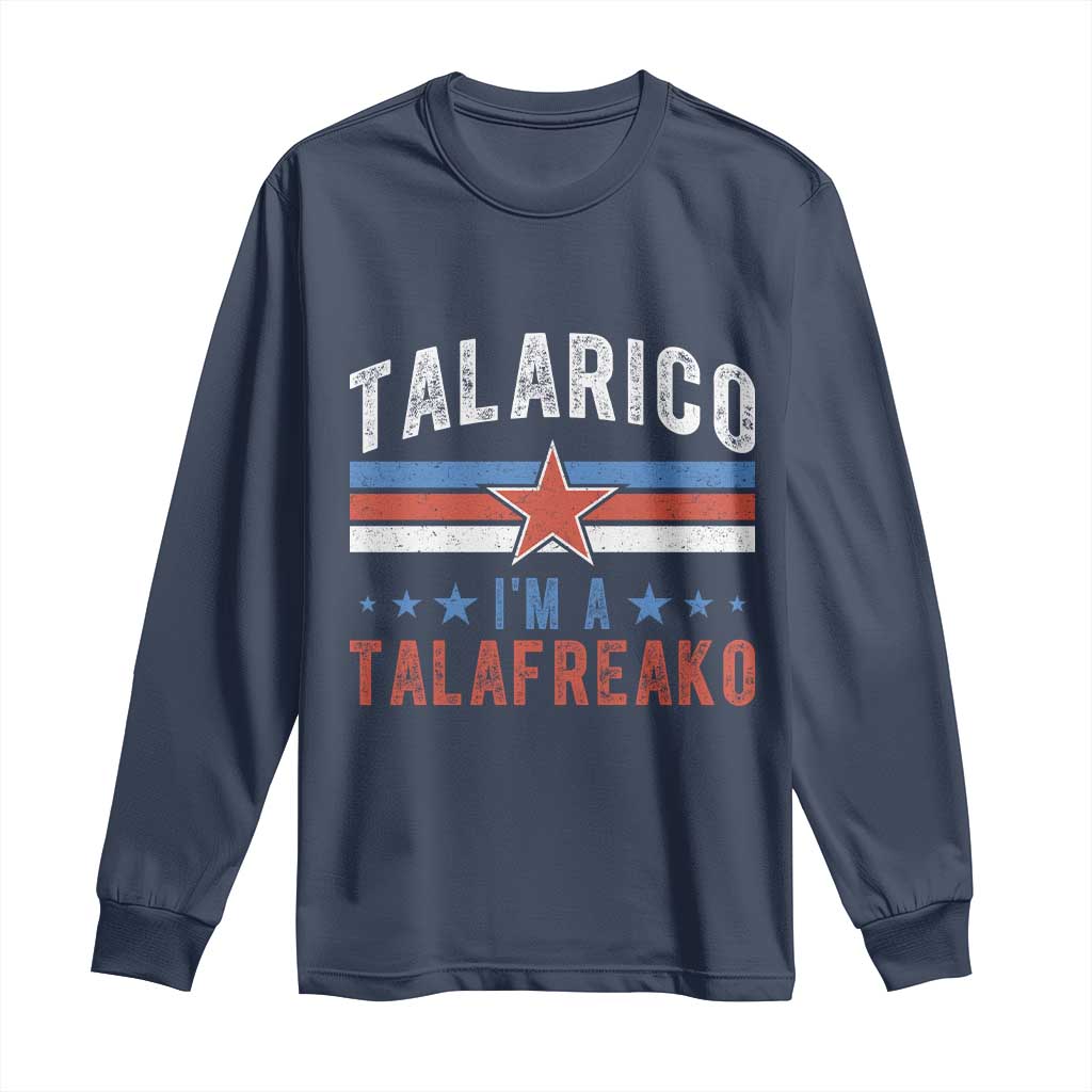 I Am A Talafreako James Talarico Long Sleeve Shirt US Senate Texas TS11 Navy Print Your Wear
