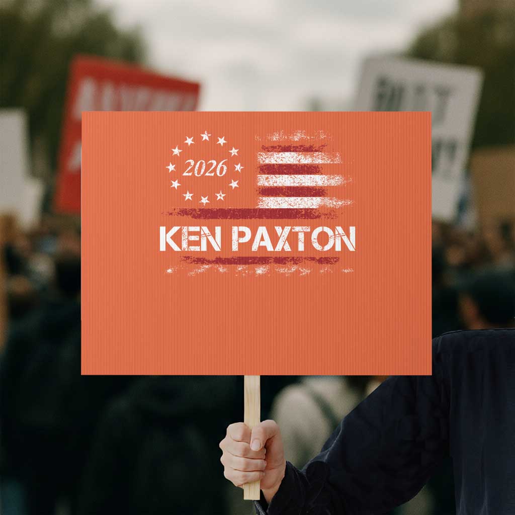 Ken Paxton for Texas Senate Protest Sign US Senator Campaign Vintage American Flag TS11 Horizontal 18