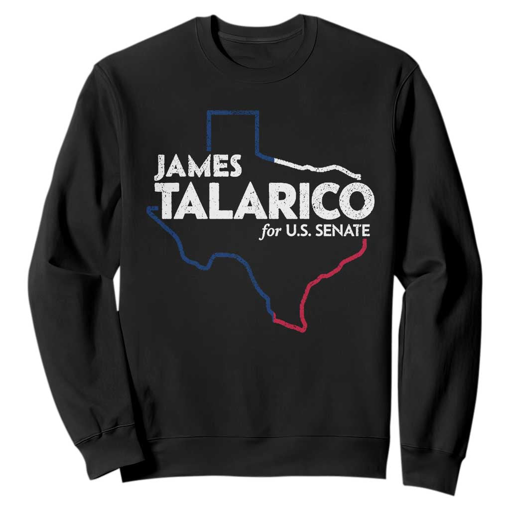 James Talarico for US Senate Sweatshirt Texas Senate Race 2026 TS11 Black Print Your Wear