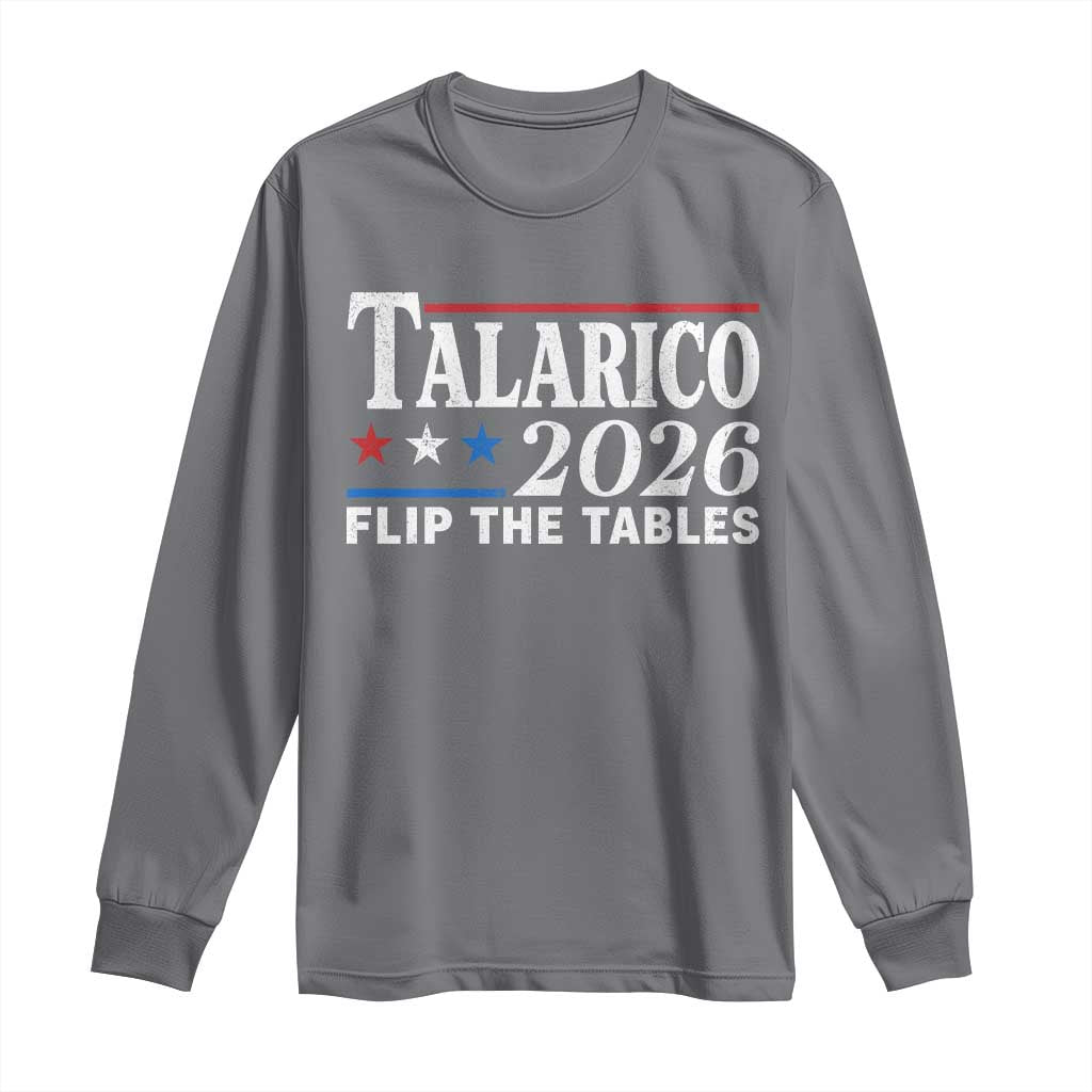 James Talarico 2026 Flip The Tables Long Sleeve Shirt Texas Senate TS11 Charcoal Print Your Wear