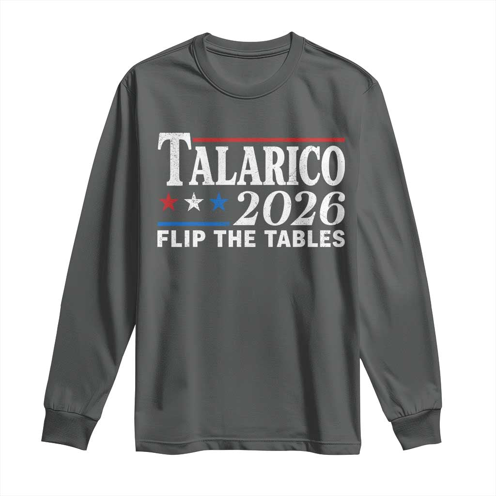 James Talarico 2026 Flip The Tables Long Sleeve Shirt Texas Senate TS11 Dark Heather Print Your Wear
