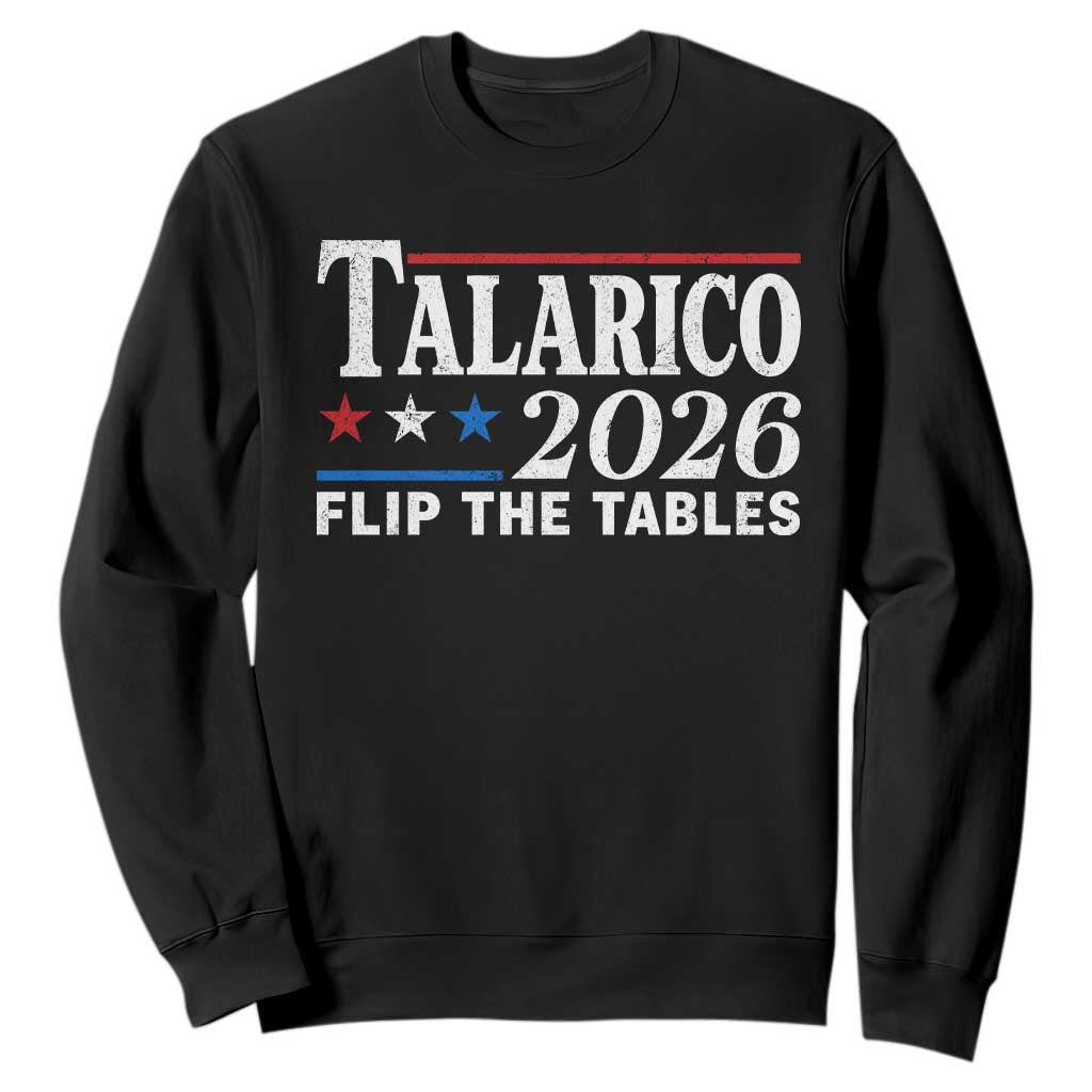 James Talarico 2026 Flip The Tables Sweatshirt Texas Senate TS11 Black Print Your Wear