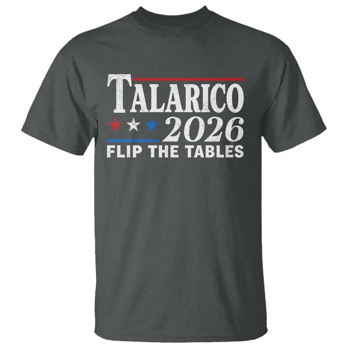 James Talarico 2026 Flip The Tables T Shirt Texas Senate TS11 Dark Heather Print Your Wear