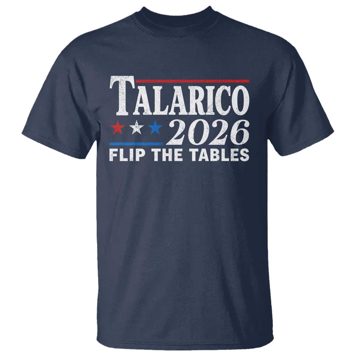 James Talarico 2026 Flip The Tables T Shirt Texas Senate TS11 Navy Print Your Wear