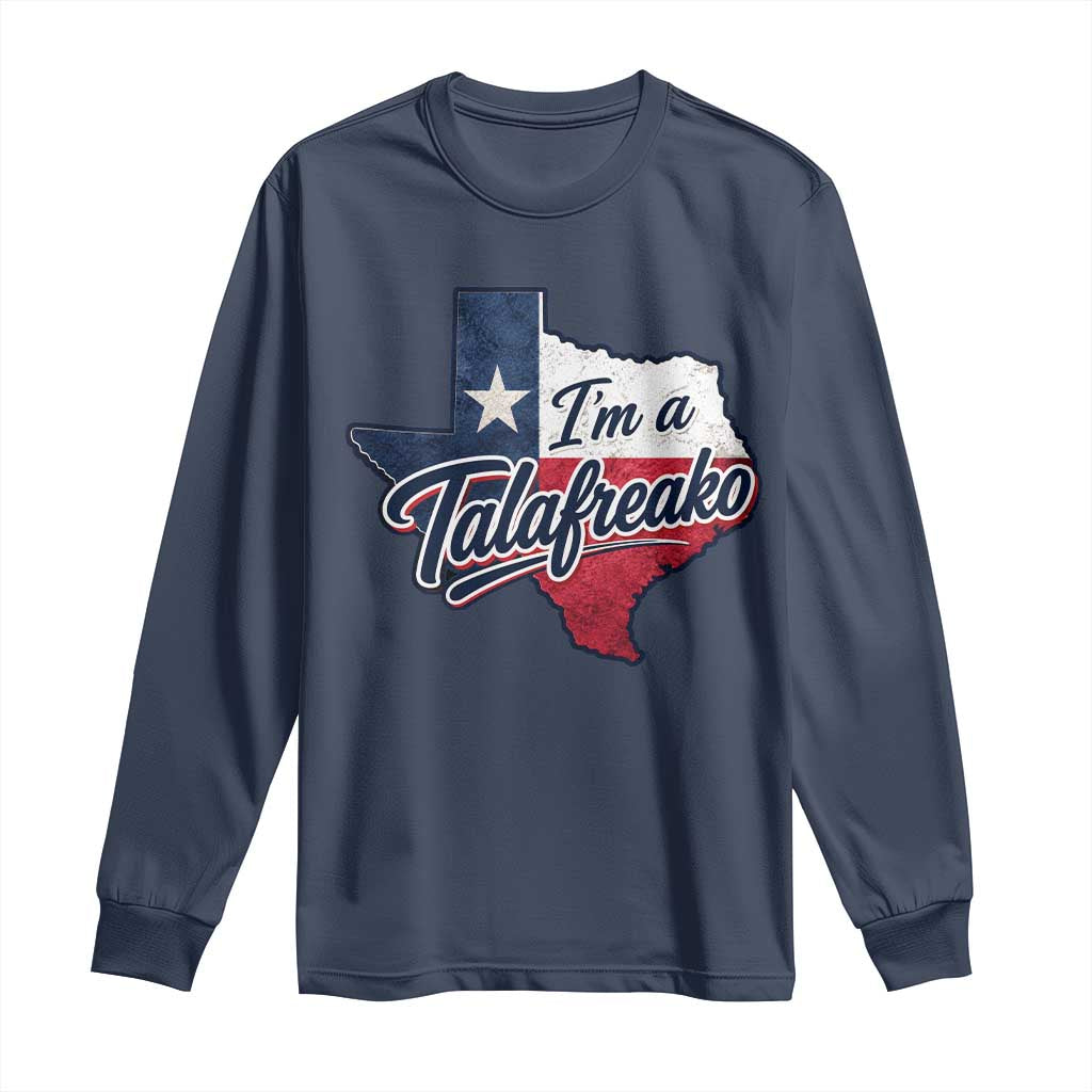 I Am A Talafreako James Talarico Long Sleeve Shirt US Senate Vintage Texas Map TS11 Navy Print Your Wear