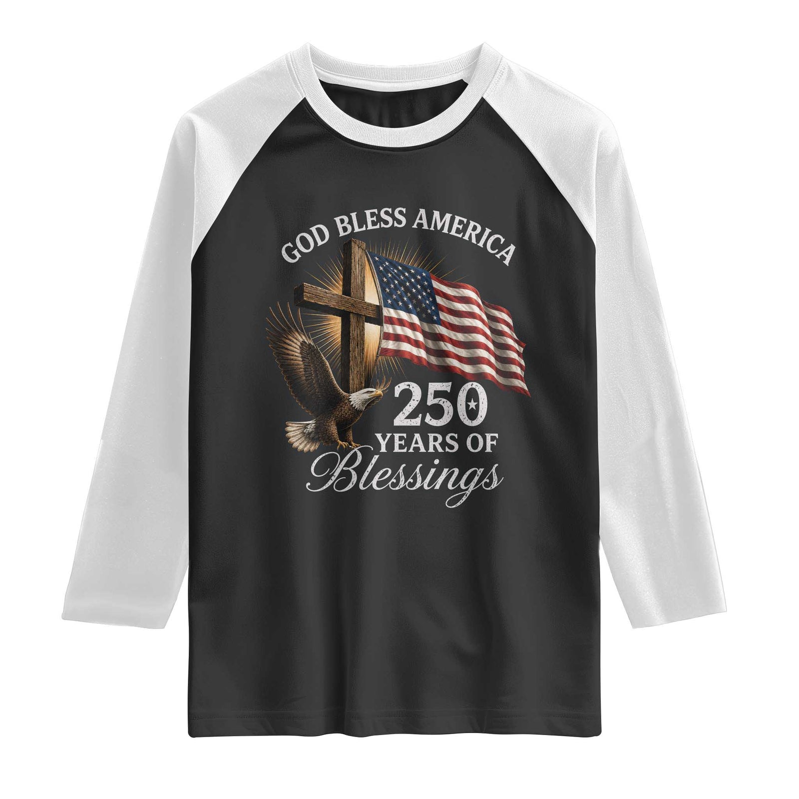 God Bless America 250 Years Of Blessings Raglan Shirt US 250th Anniversary Bald Eagle American Flag TS11 Black White Print Your Wear