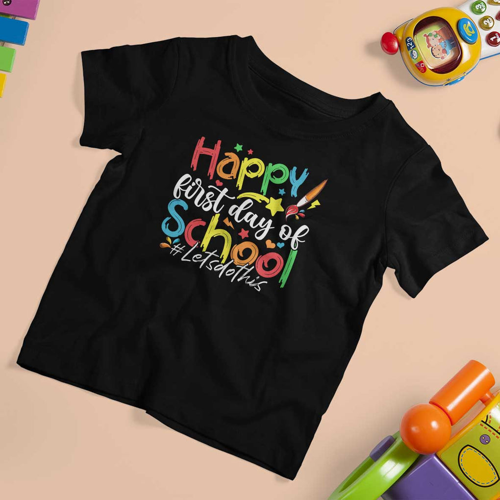 Happy First Day Of School T Shirt For Kid Artists Brushes Art Class TS11 Black Print Your Wear